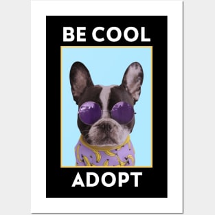 Be Cool Adopt Rescue Dogs Posters and Art